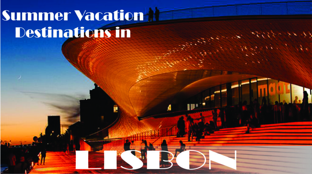 Top Pick Summer Vacation Destinations in Lisbon